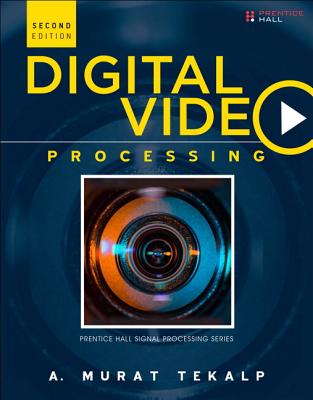 Digital Video Processing - Tekalp, A. Murat