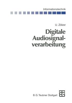 Digitale Audiosignalverarbeitung - Zlzer, Udo