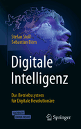 Digitale Intelligenz: Das Betriebssystem F?r Digitale Revolution?re