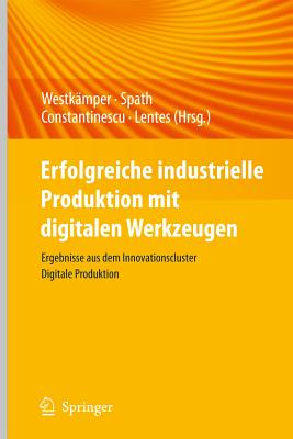 Digitale Produktion - Westk?mper, Engelbert (Editor), and Spath, Dieter (Editor), and Constantinescu, Carmen (Editor)