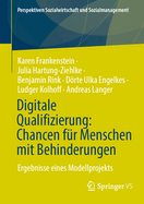 Digitale Qualifizierung: Chancen Fr Menschen Mit Behinderungen: Ergebnisse Eines Modellprojekts