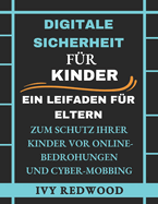 Digitale Sicherheit: Ein leifaden f?r eltern zum Schutz ihrer kinder