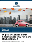 Digitaler Service durch Sharing Economy f?r mehr Nachhaltigkeit