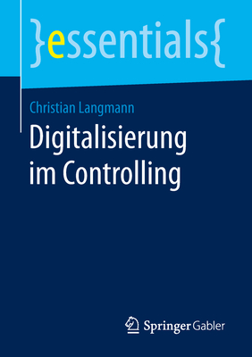 Digitalisierung Im Controlling - Langmann, Christian