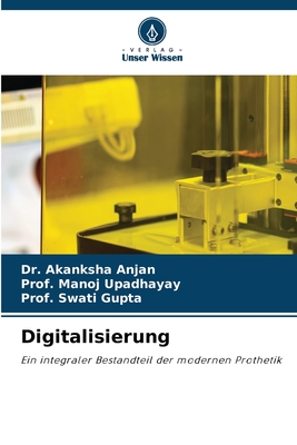 Digitalisierung - Anjan, Akanksha, Dr., and Upadhayay, Prof Manoj, and Gupta, Prof Swati