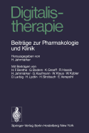 Digitalistherapie: Beitrage Zur Pharmakologie Und Klinik