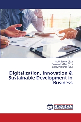 Digitalization, Innovation & Sustainable Development in Business - Bansal, Rohit (Editor), and Das, Saumendra (Editor), and Panda, Tapaswini (Editor)