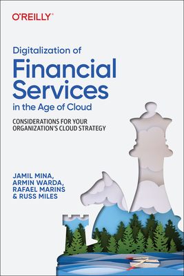 Digitalization of Financial Services in the Age of Cloud: Considerations for your Organization's Cloud Strategy - Mina, Jamil, and Warda, Armin, and Marins, Rafael
