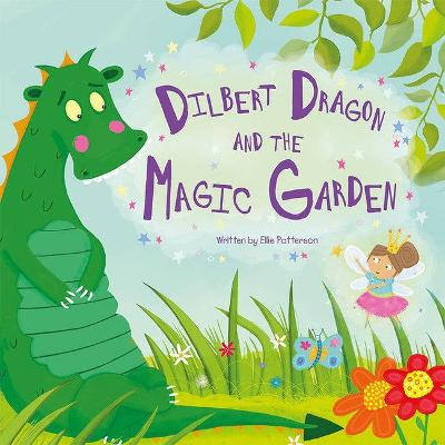 Dilbert Dragon and the Magic Garden - Wharton, Ellie