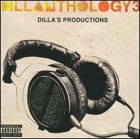 Dillanthology, Vol. 3: Dilla's Productions - J Dilla