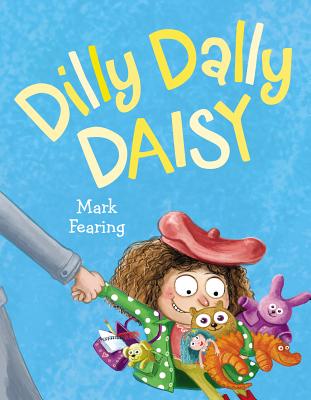 Dilly Dally Daisy - Fearing, Mark