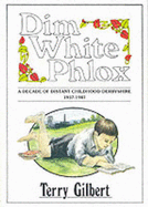 Dim White Phlox: Decade of Distant Childhood Derbyshire, 1937-47