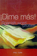 Dime Mas!: Spanish Word Profiles