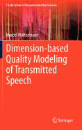 Dimension-Based Quality Modeling of Transmitted Speech