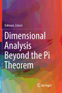 Dimensional Analysis Beyond the Pi Theorem