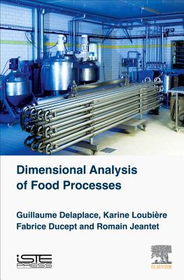 Dimensional Analysis of Food Processes - Delaplace, Guillaume, and Loubire, Karine, and Ducept, Fabrice