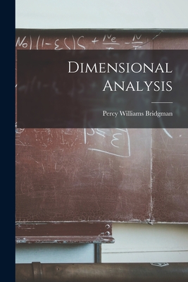 Dimensional Analysis - Bridgman, Percy Williams