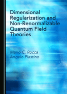 Dimensional Regularization and Non-Renormalizable Quantum Field Theories