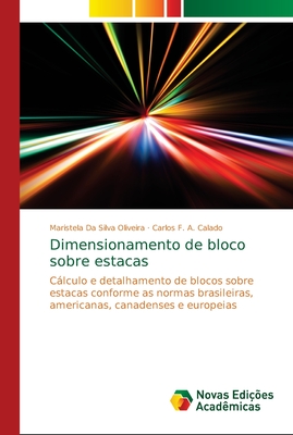 Dimensionamento de bloco sobre estacas - Da Silva Oliveira, Maristela, and F a Calado, Carlos