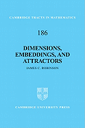 Dimensions, Embeddings, and Attractors