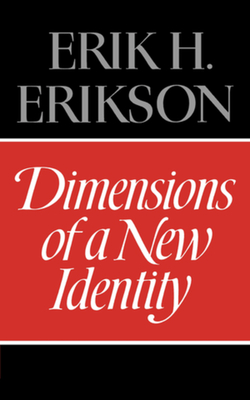 Dimensions of a New Identity - Erikson, Erik Homburger