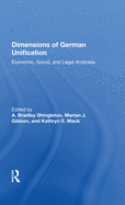Dimensions of German Unification: Economic, Social, and Legal Analyses