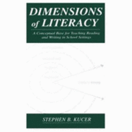 Dimensions of Literacy: A Conceptual Base for Teaching Reading and Writing in School Settings