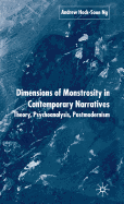 Dimensions of Monstrosity in Contemporary Narratives: Theory, Psychoanalysis, Postmodernism