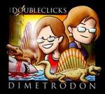 Dimetrodon - The Doubleclicks