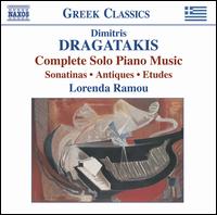 Dimitris Dragataki: Complete Solo Piano Music - Lorenda Ramou (piano)