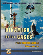 Dinmica de los gases: Flujo unidimensional estacionario - Tomo 1