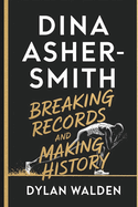 Dina Asher-Smith: Breaking Records and Making History