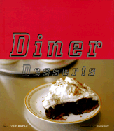 Diner Desserts - Boyle, Tish, and Irey, Clark (Photographer)