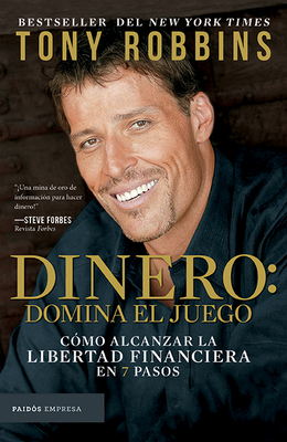 Dinero: Domina El Juego / Money Master the Game: 7 Simple Steps to Financial Freedom - Robbins, Tony