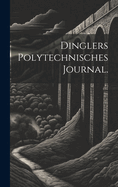 Dinglers Polytechnisches Journal.