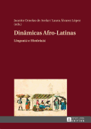 Dinmicas Afro-Latinas: Lngua(s) e Histria(s)