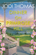 Dinner on Primrose Hill: A Heartwarming Texas Love Story