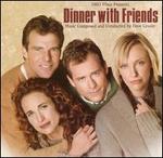 Dinner with Friends (Music from the HBO Film)
