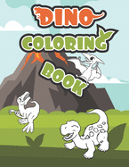 Dino Coloring Book: Dinosaur Coloring Book for Kids, Cute Dinosaur Coloring Book for Gift