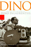 Dino: The Life and the Films of Dino de Laurentiis