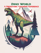 Dino World: A Prehistoric Coloring Experience