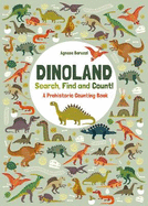 Dinoland: Search, Find, Count! A Prehistoric Counting Book