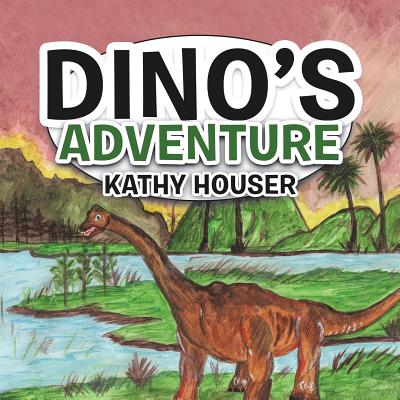 Dino's Adventure - Houser, Kathy