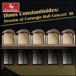 Dinos Constantinides: Preview of Carnegie Hall Concert III
