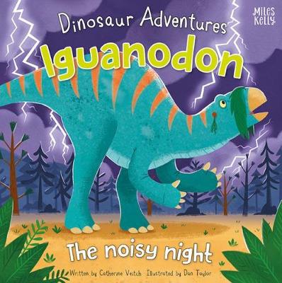 Dinosaur Adventures: Iguanodon - The noisy night - Veitch, Catherine