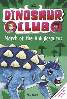 Dinosaur Club: March of the Ankylosaurus - Stone, Rex