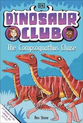 Dinosaur Club: The Compsognathus Chase - Stone, Rex