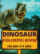 Dinosaur coloring book: Awesome gift for boys and girls, ages 4-8; large pictures to color dinosaurs