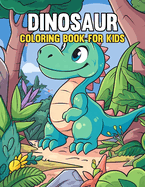 Dinosaur Coloring Book For Kids: Amazing Easy Dino & Animals Realistic Coloring Book for Girls and Boys