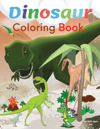 Dinosaur Coloring Book for Kids: The Ultimate Collection of Dinosaur Coloring Pages for Kids, Great Gift for Boys & Girls, Ages 4-8, Coloring Book with Cute Dinosaur Facts